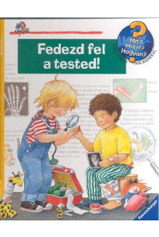 Fedezd fel a tested! /Mit? Miért? Hogyan? 09.