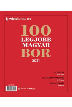 A 100 legjobb magyar bor 2021 - Winelovers 100