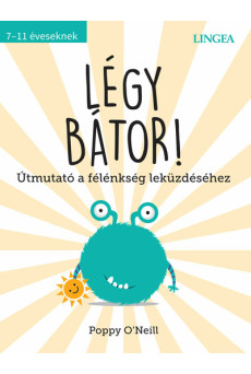 Légy bátor!