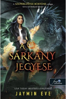 A sárkány jegyese - Szuperlények börtöne 3.