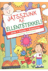 Játszunk az ellentétekkel!