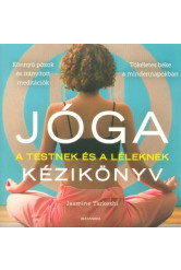 Jóga kézikönyv - A testnek és a léleknek