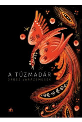A tűzmadár - Orosz varázsmesék