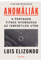 Anomáliák: A Pentagon titkos nyomozása az ismeretlen után